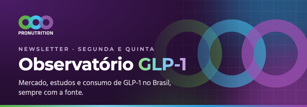 Observatório GLP-1 · Pronutrition